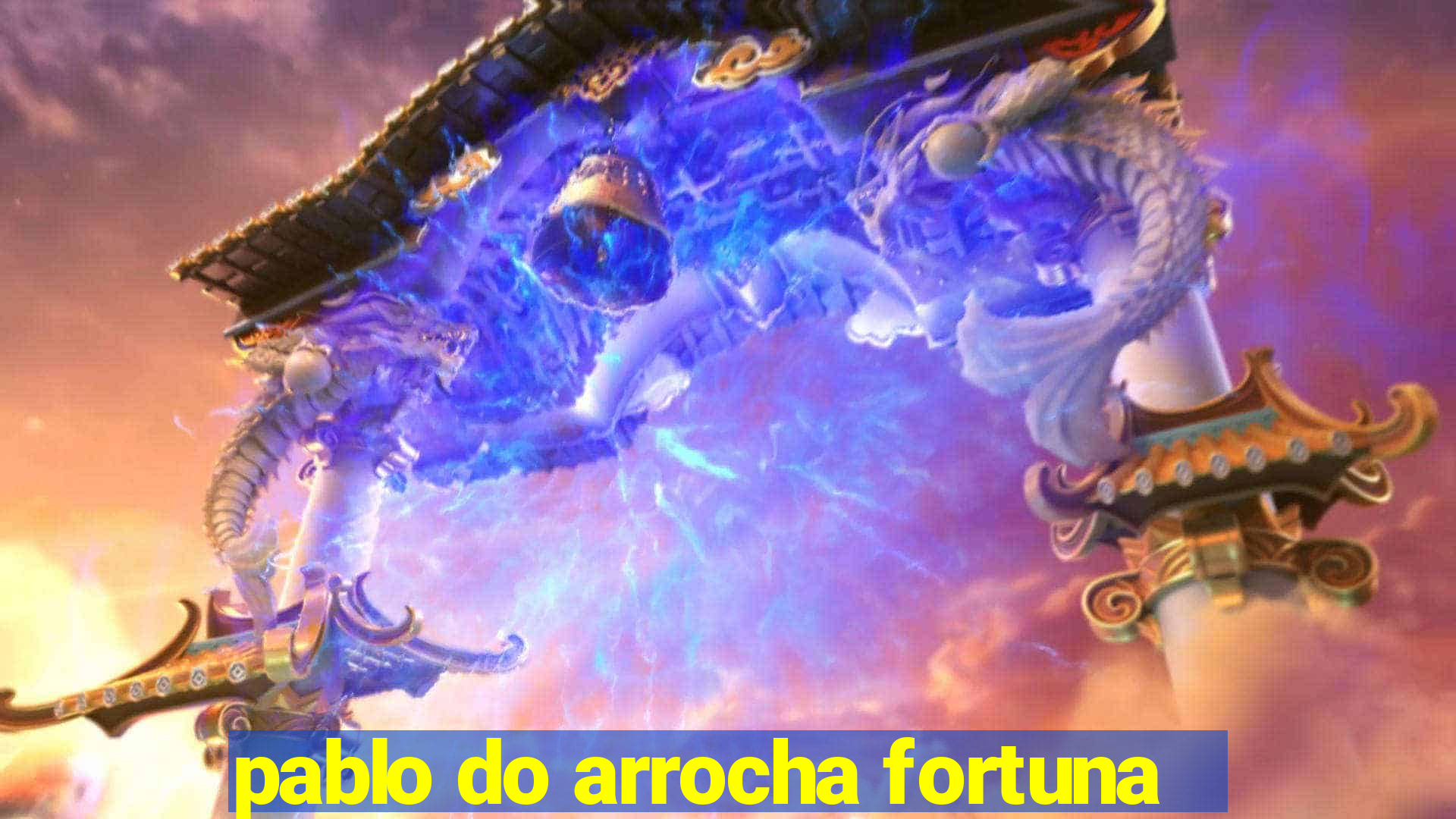 pablo do arrocha fortuna